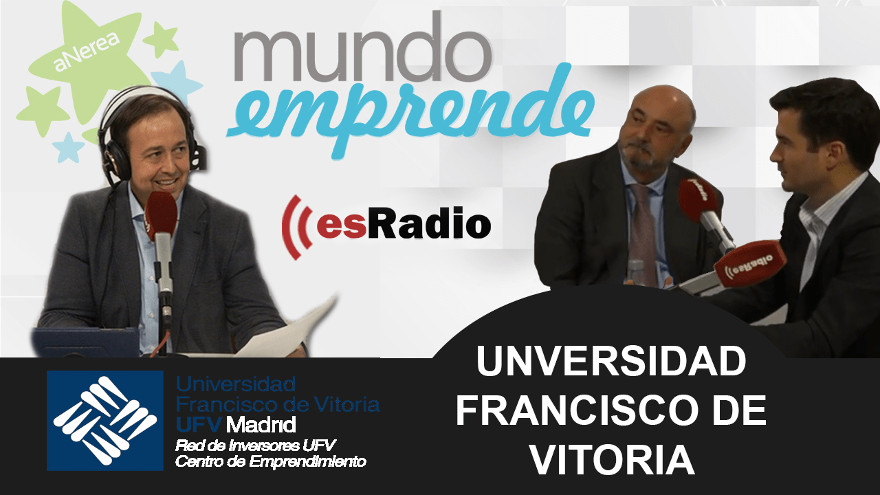 La Universidad Francisco de Vitoria y su apoyo a los jóvenes emprendedores – Entrevista