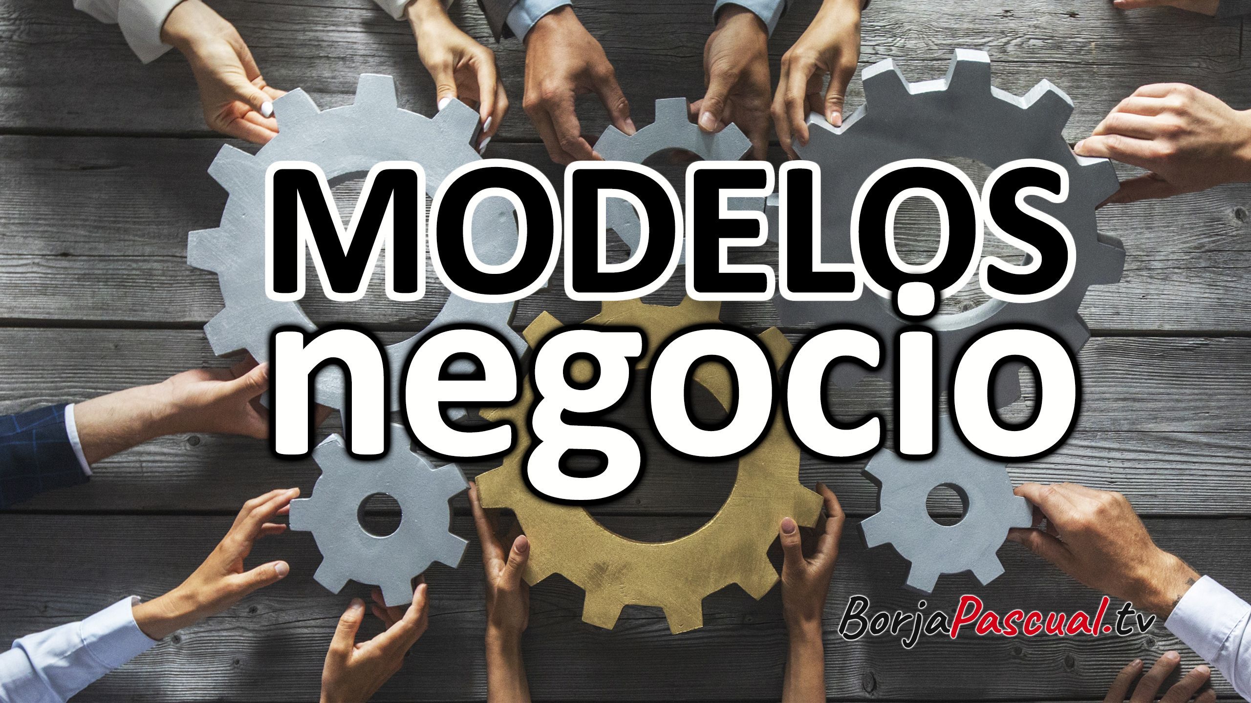 Modelosdenegocio Modelos de negocio