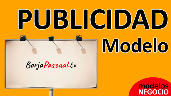 PUBLICIDAD, modelo de negocio Publicitario ON y OFF line