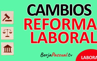 Reforma Laboral, cambios