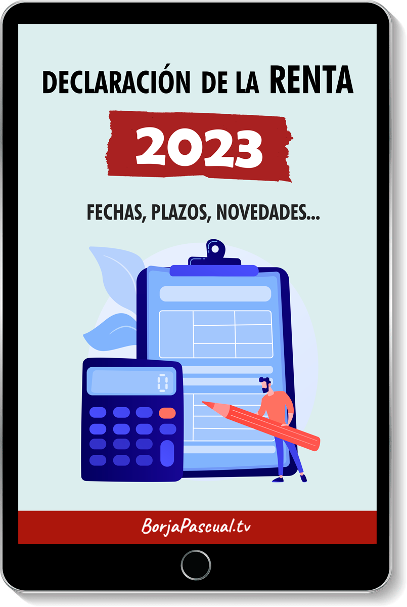 Guía Declaración de la renta 2023 - Borja Pascual TV