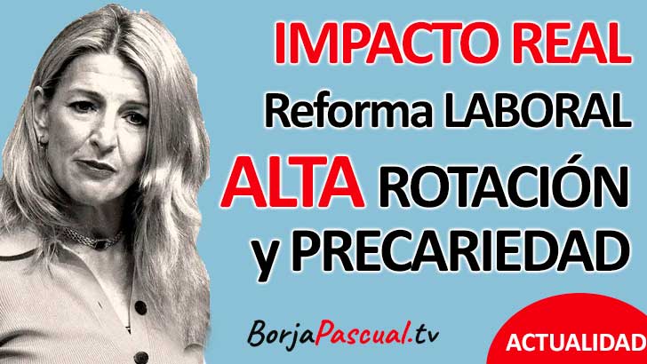 El impacto de la reforma laboral de Yolanda Díaz: alta rotación y contratos precarios en el mercado laboral